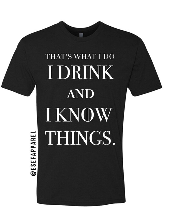 That's what I do I drink and I know by BachelorettePartyTee