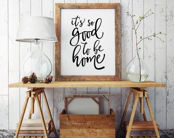 It's so good to be home - Printable Poster - Typography Print Black & White Wall Art Poster Print - Coco Jones Quote