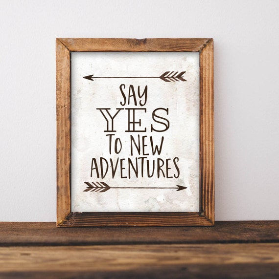 Printable Art Say yes to new adventures Travel print