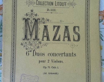 Mazas 6 duets for 2 violins Opus 71 Cah. 1 (Ad. Grunwald.) Collection Litolff No. 1158