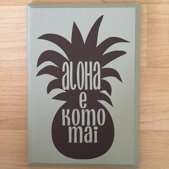 aloha-e-komo-mai-a-hui-hou-welcome-come-in-until-we-meet-again