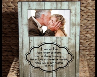 Custom Photo Frame, Sympathy Gift, Condolence Gift, Father and Daughter Quote, Personalized Rustic Wood Look Custom Designed 8 x 10 w/ 4 x 6