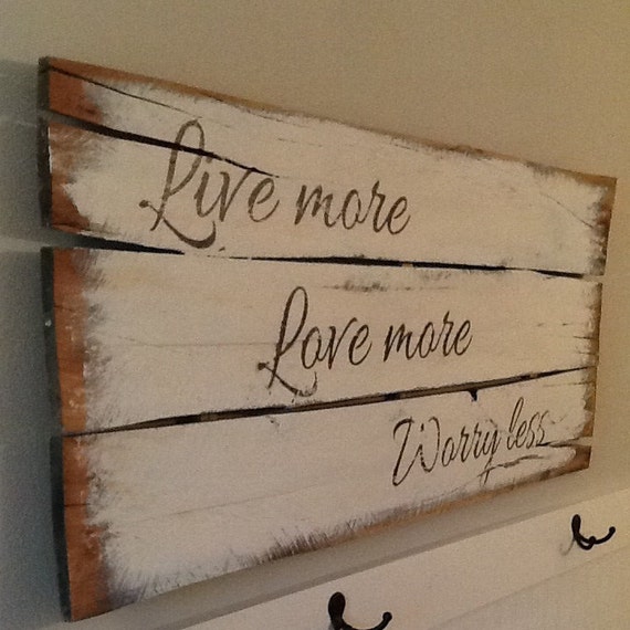 Items similar to Live more, Love more, Worry less -FREE SHIPPING ...