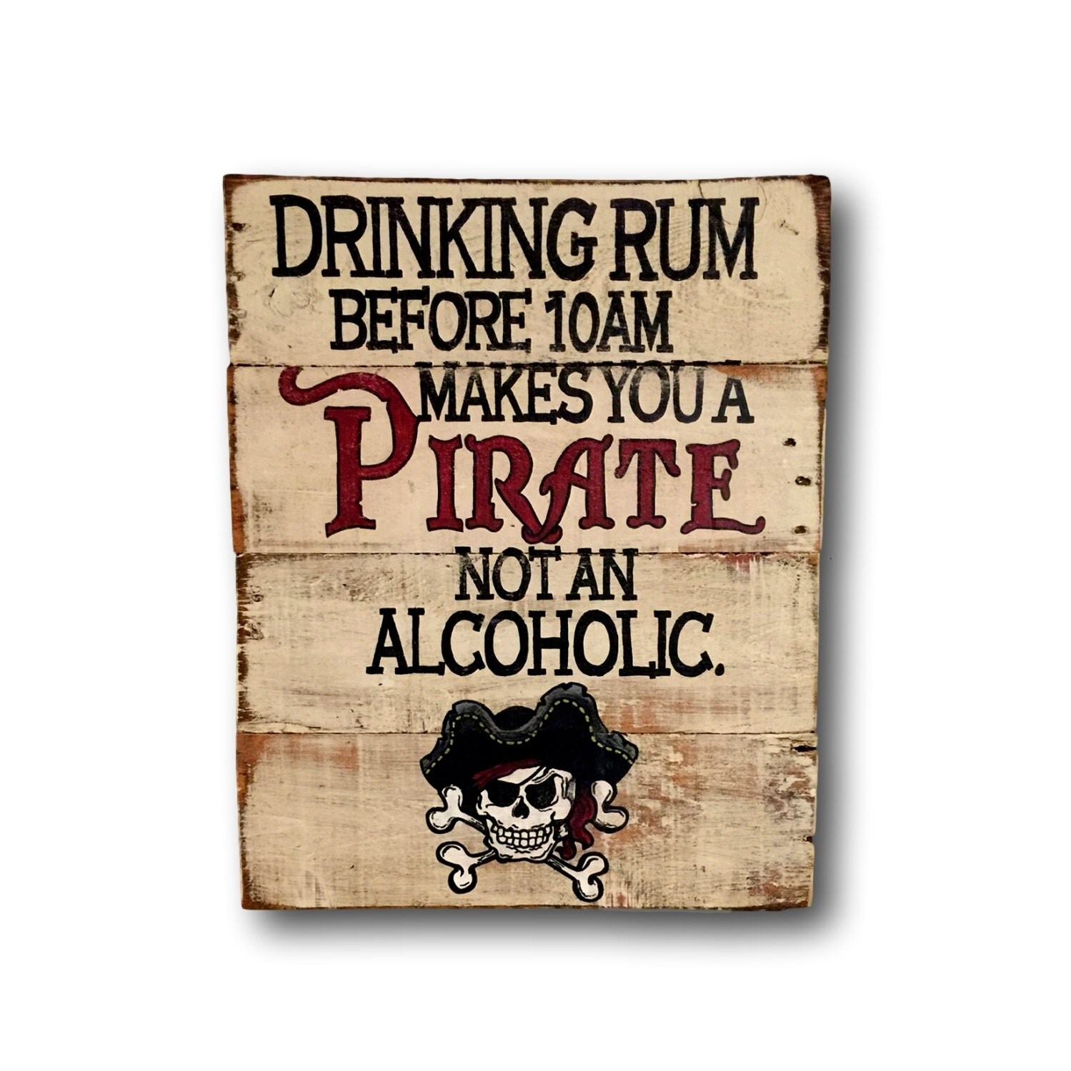 Pirate Sign / Drinking Rum Before 10AM Makes You a Pirate Not