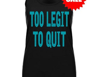 SALE - workout tank - too legit to quit - gym racerback tank - workout tank for women - fitness tank - running tank - crossfit tank