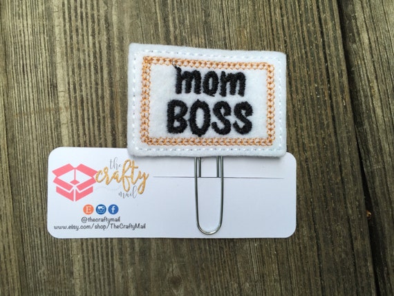 Mom Boss Planner Clip/Paper Clip/Feltie Clip.