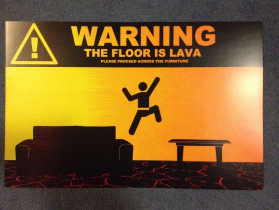 The Floor Is Lava Printable Sign