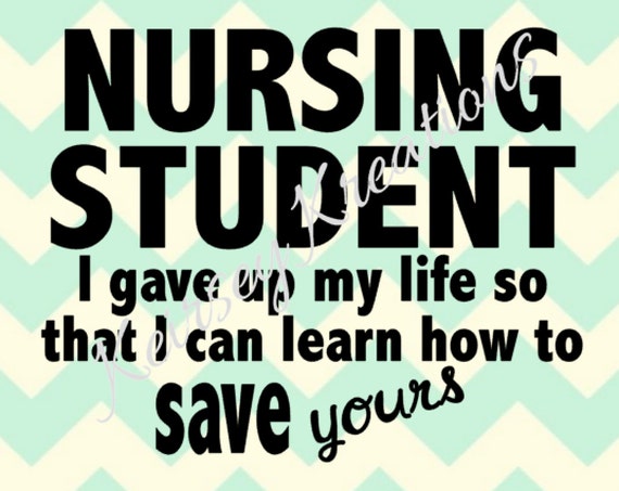 Download Nursing Student quote SVG file by KeirseyKreations2013 on Etsy