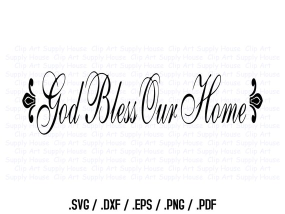 Items similar to God Bless Our Home SVG Art, SVG Clipart ...