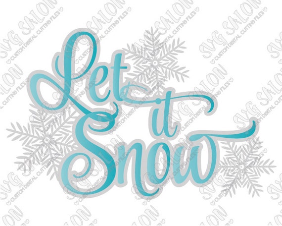 Download SVG Let It Snow Layered Snowflakes Word Art Christmas by ...