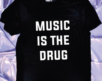 MUSIC is the DRUG tee