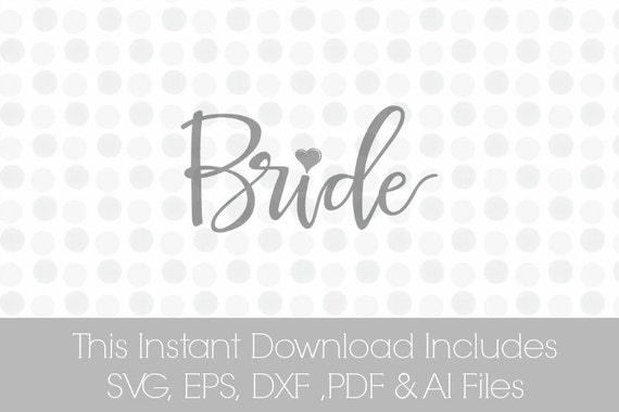 Download Bride svg Svg Wedding svg Bridal SVG Pdf DXF EPS Ai