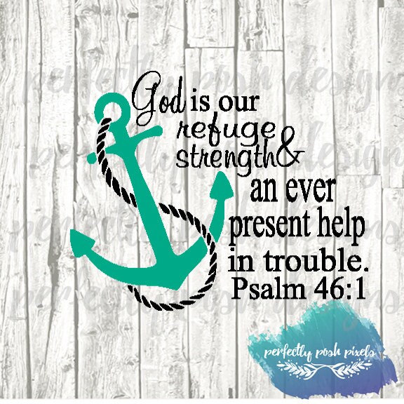 SVG Anchor God is our Refuge Psalm 46:1 SVG by PerfectlyPoshPixels