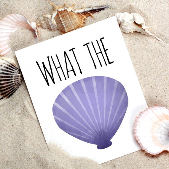 what-the-shell-funny-sayings-poster-printable-8x10-digital