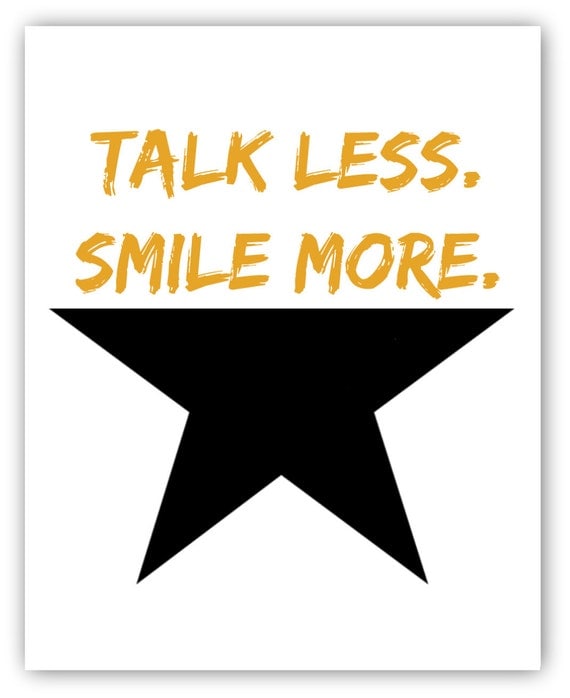 Download Talk Less Smile More Hamilton Digital Download PRINTABLE