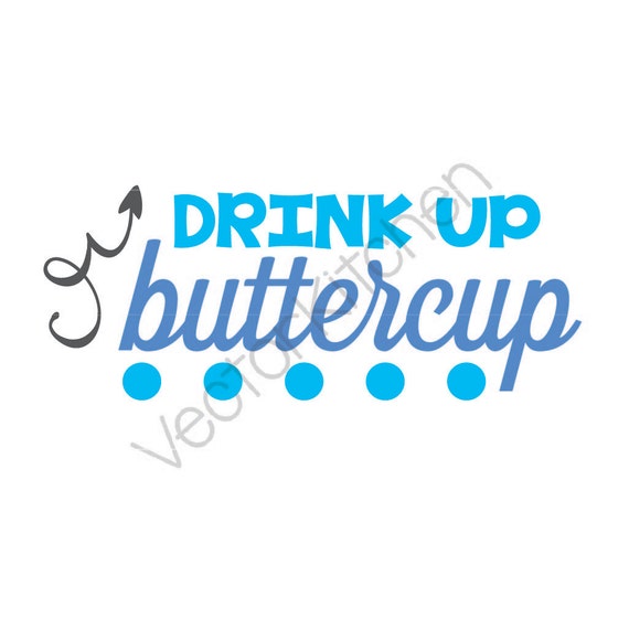 Download Drink up Buttercup Template SVG EPS Silhouette DIY Cricut ...