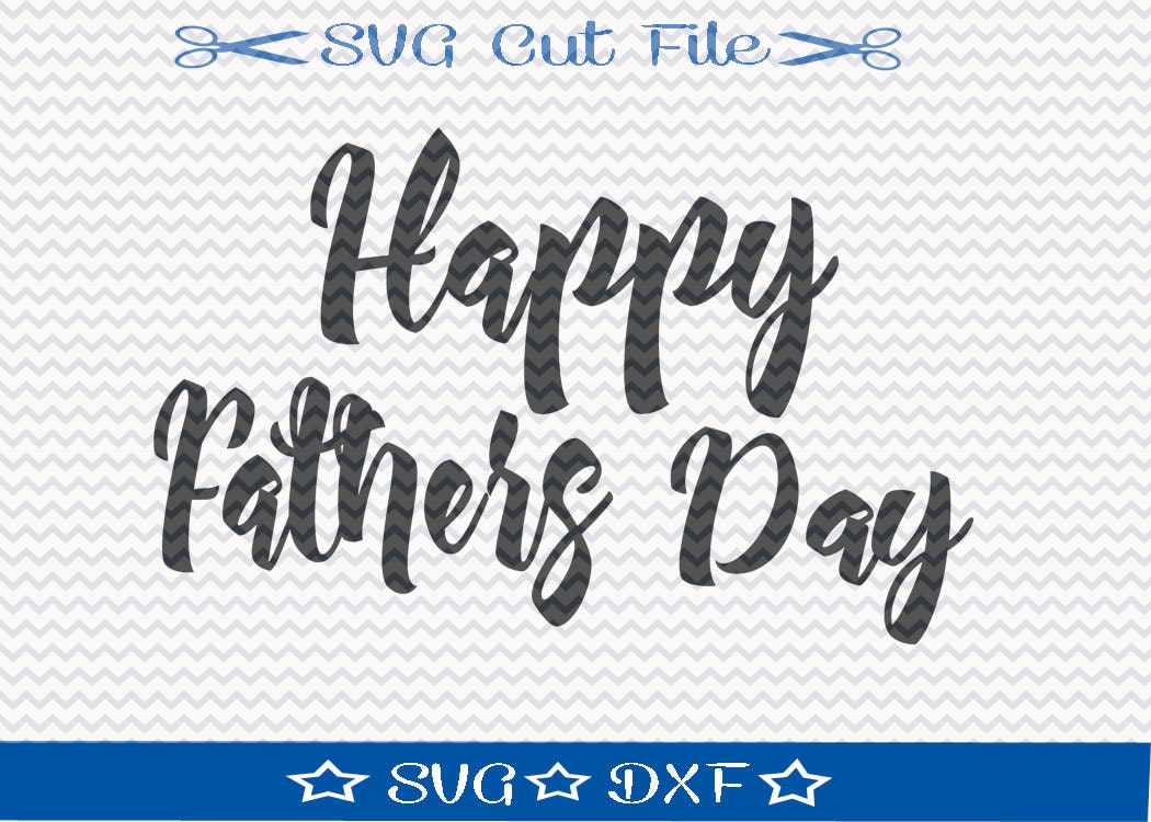 Download Happy Fathers Day SVG File / SVG Cut File / SVG Download