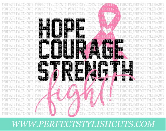 Hope Courage Strength Fight SVG DXF EPS png Files for