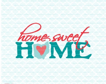 Home Sweet Home Ohio svg Ohio State svg files Ohio Pride svg Ohio dxf svg dxf eps jpg Cricut svg Silhouette