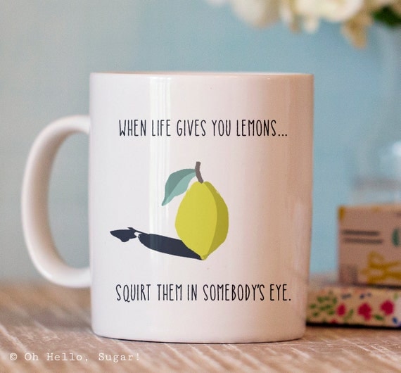 When Life Gives You Lemons Mug