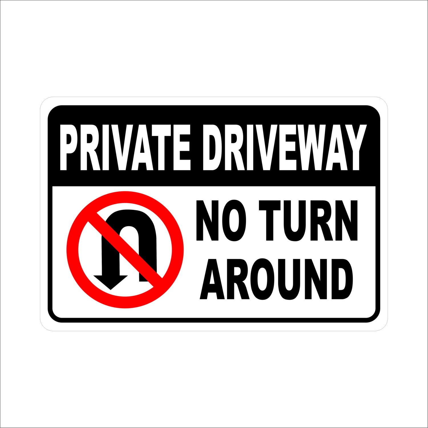 Private Driveway No Turn Around Metal Sign Aluminum 8 2985