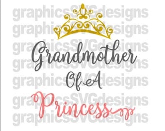 Free Free 216 Grandma&#039;s Princess Svg SVG PNG EPS DXF File