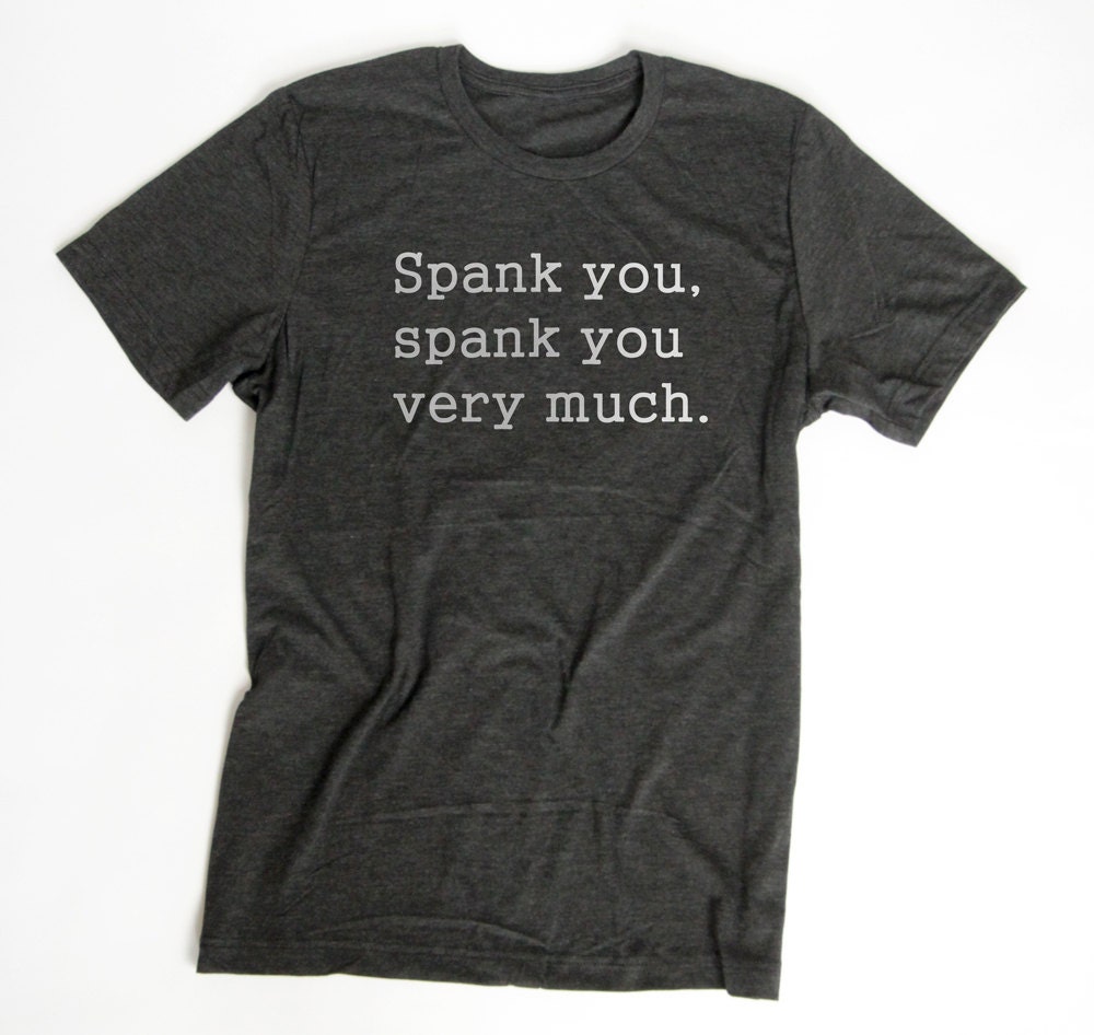 Spank You Very Much Ace Ventura Inspired T Shirt By Kickyjawbone