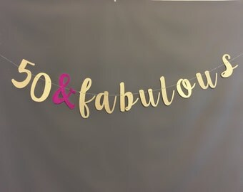 50 & Fabulous bannner, 50th birthday party decorations, Birthday Party Decor, 50th Birthday Party garland/ Glitter Banner