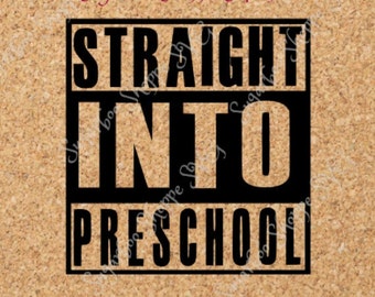 Preschool SVG / Back to School SVG / Straight Outta SVG / First Day of school /Instant download .svg, .jpg, .pdf, .png, .dxf