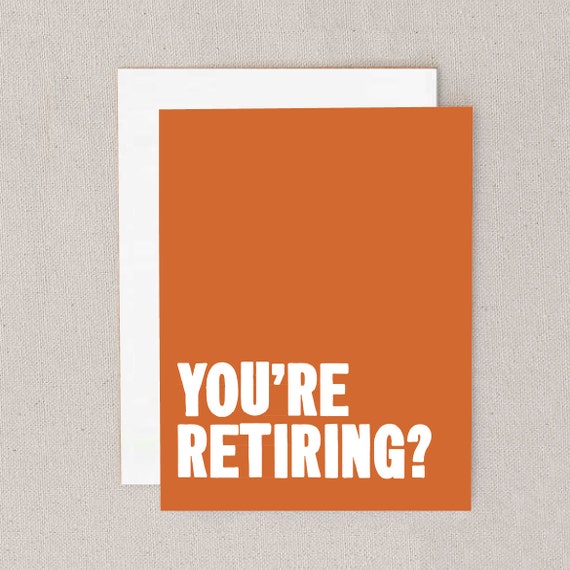 You're Retiring    Shit    Retire    Greeting Card