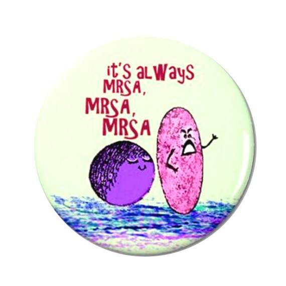 MRSA Magnet or Button B17 Microbiology Magnet