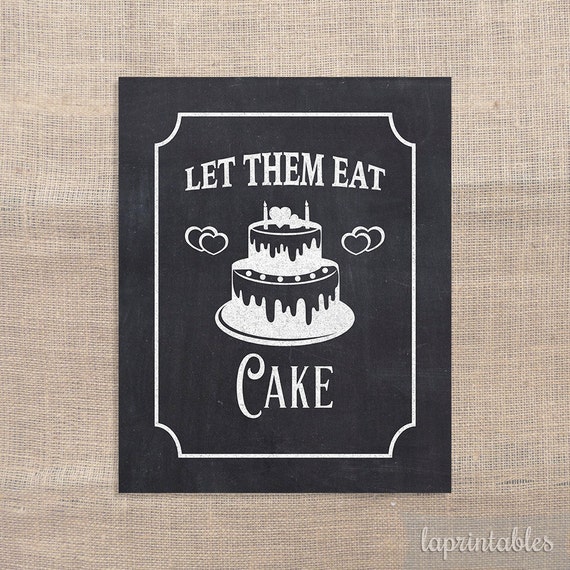 Let Them Eat Cake Printable Chalkboard Sign by laprintables