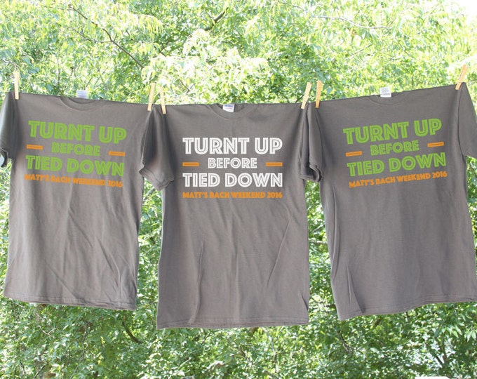 Turnt Up Before Tied Down Bachelor Party Shirt with Customized Name and Date Sets - AH