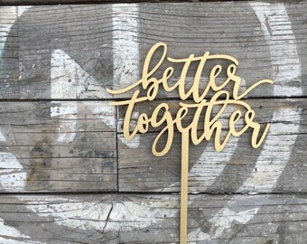 Better Together Wedding Cake Topper 6" inches, Unique Cake Topper, Rustic Cake Topper, Wedding Cake Toppers, Wood Toppers by Ngo Creations