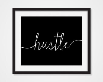 Office Decor Hustle Art Print, Office Wall Art 5x7, 8x10, 11x14 Hustling, Dorm Decor, Black And White, Wall Decor, Home Decor