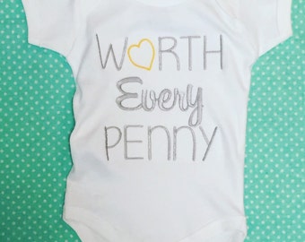 Worth Every Penny onsie- made to order