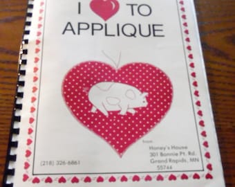 I Love to Applique pattern book by Honey's House. How to applique with full sized patterns
