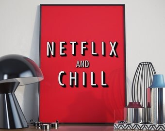 Netflix and Chill. Typography Print. Poster.