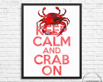 Keep Calm and Crab On Watercolour Digital Print 8x10