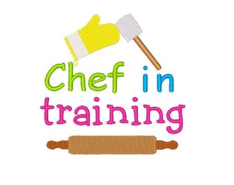 Chef in Training Embroidery Design Embroidery Designs Chef Children's Design 4X4 5X7 6X10 8X8 Instant Download Kitchen Sayings
