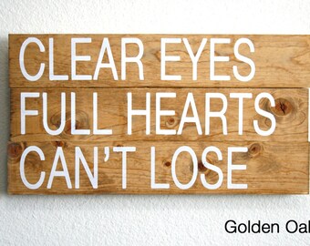 Clear Eyes Full Hearts Can't Lose Wood Sign. Friday Night Lights. Hand Painted. Coach Taylor. Tim Riggins. Tami Taylor. Home Decor.
