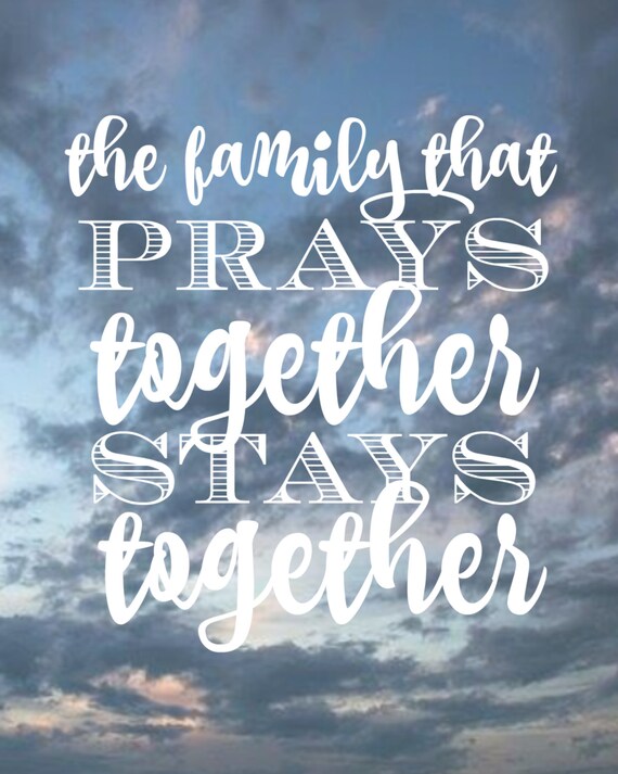 Faith Print The family that prays together stays together