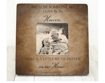Because someone we love is in heaven there's a little bit of heaven in our home Memory Picture Frame Memorial Frame Sympathy Gift In Memory