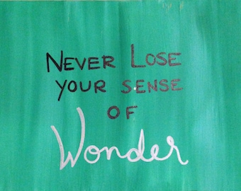 Items similar to Never lose your sense of wonder - quote on photo of ...