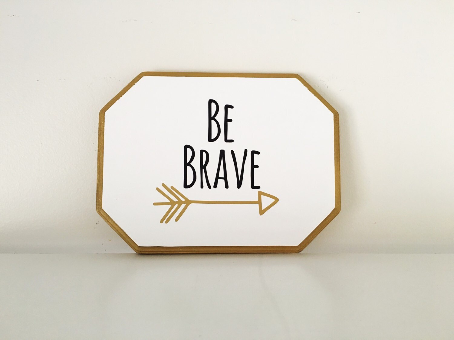 Be Brave wood sign