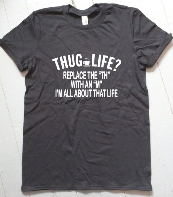 mug life t shirt