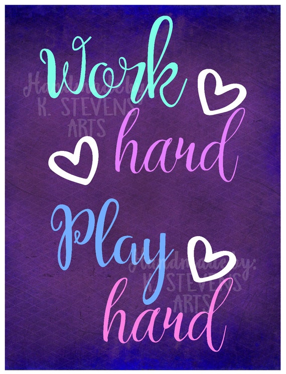 Download Work Hard/Play Hard Quote Decal svg file Cut File by KStevensArts