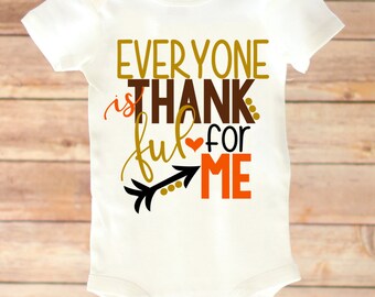 My First Thanksgiving Outfit, Everyone Is Thankful for Me, Baby Girl Thanksgiving, Baby Boy Thanksgiving, Baby Thanksgiving Outfit, Thankful