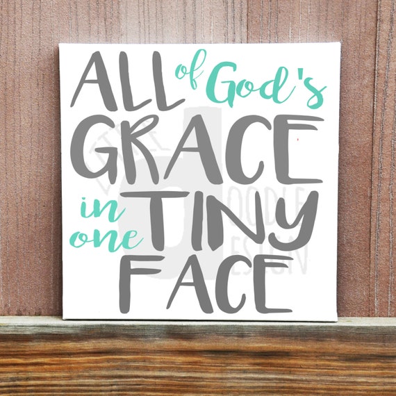 all-of-god-s-grace-in-one-tiny-face-sign-custom-hand