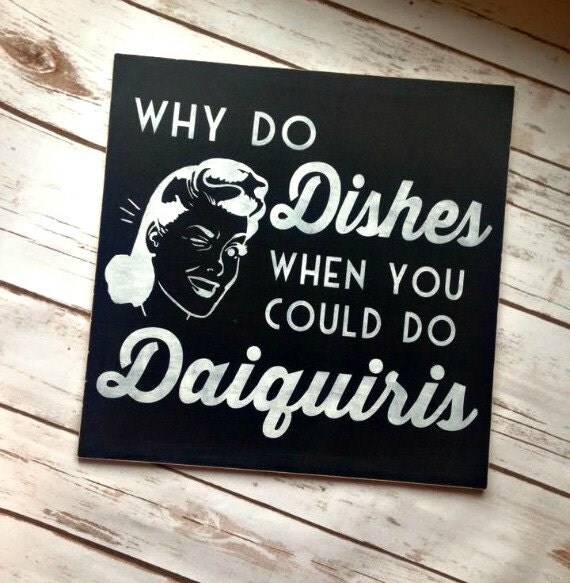 Items similar to Funny Kitchen Sign, Retro Kitchen Sign, Why Do Dishes When You Could Do